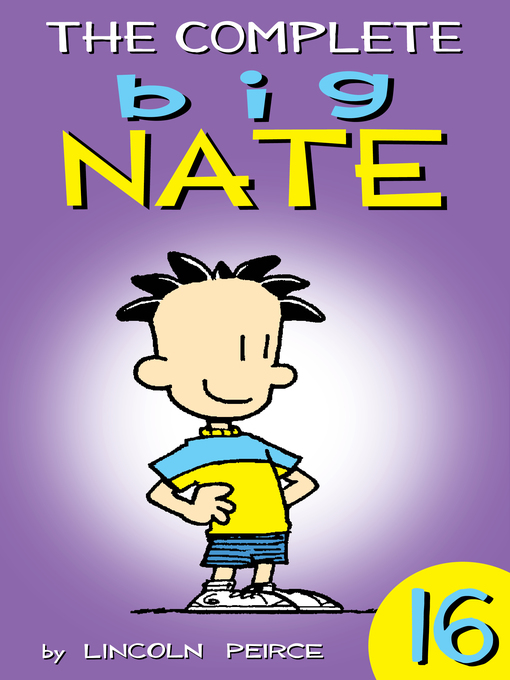Title details for The Complete Big Nate (2015), Issue 16 by Lincoln Peirce - Available
